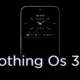 Nothing Os 3.0 Update For Nothing Phone