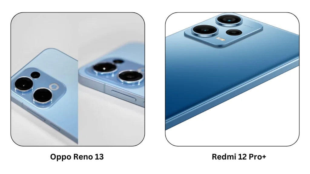 Oppo Reno 13 Series Vs Redmi 12 Pro Plus Design